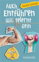 Harald Schmidt - Auch Entführen will gelernt sein