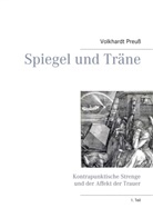 Volkhardt Preuss - Spiegel und Träne