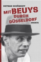 Ludger Kobé, Dietmar Schönhoff, Rolf Purpar - Mit Beuys durch Düsseldorf