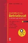 Wolfgang Däubler, Michael Kittner, Thoma Klebe, Thomas Klebe, Peter Wedde - Arbeitshilfen für den Betriebsrat mit Wahlunterlagen und EBR-Gesetz