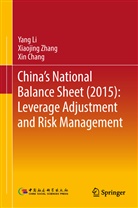 Xin Chang, Yan Li, Yang Li, Xiaojin Zhang, Xiaojing Zhang - China's National Balance Sheet (2015): Leverage Adjustment and Risk Management
