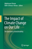 Abdelnase Omran, Abdelnaser Omran, Schwarz-Herion, Schwarz-Herion, Odile Schwarz-Herion - The Impact of Climate Change on Our Life