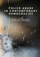 Michelle D. Bonner, Michael Kempa, Mary Rose Kubal, Mary Rose Kubal et al, Guillermin Seri, Guillermina Seri - Police Abuse in Contemporary Democracies