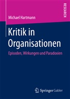 Michael Hartmann - Kritik in Organisationen