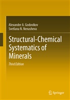 Alexander Godovikov, Alexander A Godovikov, Alexander A. Godovikov, Svetlana N Nenasheva, Svetlana N. Nenasheva - Structural-Chemical Systematics of Minerals