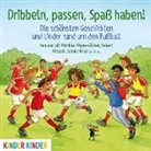 Matthias Meyer-Göllner, u.v.a. - Dribbeln, passen, Spaß haben! Die schönsten Geschichten und Lieder rund um den Fußball, Audio-CD (Livre audio)