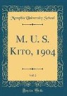 Memphis University School - M. U. S. Kito, 1904, Vol. 2 (Classic Reprint)
