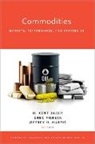 H. Kent Baker, H. Kent (EDT)/ Filbeck Baker, H. Kent (University Professor of Finance Baker, Greg Filbeck, Jeffrey Harris, H. Kent Baker... - Commodities