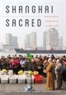 Liz Hingley, Benoait Vermander, Benoi^t/ Hingley Vermander, Benoit Vermander, Benoît Vermander, Benoit Hingley Vermander... - Shanghai Sacred