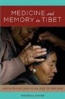 Theresia Hofer - Medicine and Memory in Tibet