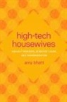 Amy Bhatt, Padma Kaimal, K. Sivaramakrishnan, Anand A Yang, Anand A. Yang - High-Tech Housewives