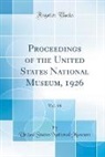 United States National Museum - Proceedings of the United States National Museum, 1926, Vol. 66 (Classic Reprint)