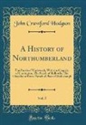John Crawford Hodgson - A History of Northumberland, Vol. 5