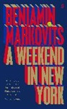 Benjamin Markovits - A Weekend in New York