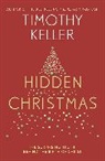 Timothy Keller, Keller Timothy - Hidden Christmas