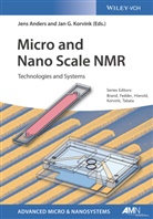 Jens Anders, Oliver Brand, Gary K. Fedder, Christofer Hierold, Jan G. Korvink, Osamu Tabata... - Micro and Nano Scale NMR