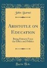 John Burnet - Aristotle on Education