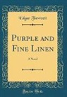 Edgar Fawcett - Purple and Fine Linen