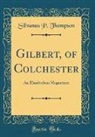 Silvanus P. Thompson - Gilbert, of Colchester