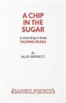 Alan Bennett - A Chip in the Sugar - A monologue from Talking Heads