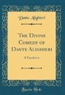 Dante Alighieri - The Divine Comedy of Dante Alighieri