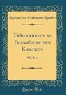 Richard Von Volkmann-Leander - Träumereien an Französischen Kaminen