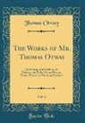 Thomas Otway - The Works of Mr. Thomas Otway, Vol. 3
