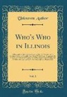 Unknown Author - Who's Who in Illinois, Vol. 1