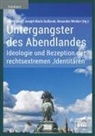 Judith Goetz, Joseph Maria Sedlacek, Alexande Winkler, Alexander Winkler - Untergangster des Abendlandes