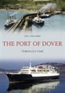 Ian Collard - The Port of Dover Through Time