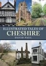 Peter Byrom, David David, David Paul - Illustrated Tales of Cheshire