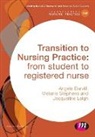 Angela Darvill, Angela Stephens Darvill, Jacqueline Leigh, Melanie Stephens - Transition to Nursing Practice
