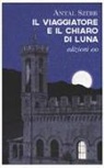 Antal Szerb - Il viaggiatore e il chiaro di luna
