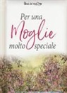 J. Clarke, H. Exley - Per una moglie molto speciale