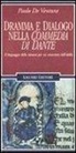 Paolo De Ventura - Dramma e dialogo nella «Commedia» di Dante. Il linguaggio della mimesi per un resoconto dall'aldilà