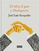 José Luis Sampedro - El reloj, el gato y Madagascar