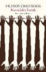 Nuruddin Farah - Huesos cruzados