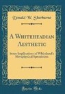 Donald W. Sherburne - A Whiteheadian Aesthetic