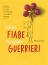 Matteo Losa, J. Pérez - Piccole fiabe per grandi guerrieri