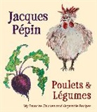 Jacques Pepin, Jacques (Universite De Sherbrooke Pepin, Jacques Pépin - Jacques Pépin Poulets & Légumes