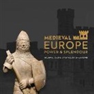 Michael Lewis, Naomi Speakman - Medieval Europe: Power and Legacy