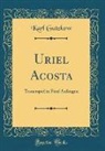 Karl Gutzkow - Uriel Acosta