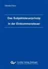 Daniela Danz - Das Subjektsteuerprinzip in der Einkommensteuer