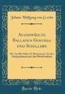 Johann Wolfgang von Goethe - Ausgewählte Balladen Goethes und Schillers