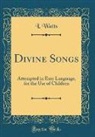 I. Watts - Divine Songs