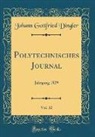 Johann Gottfried Dingler - Polytechnisches Journal, Vol. 32