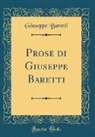 Giuseppe Baretti - Prose di Giuseppe Baretti (Classic Reprint)
