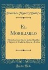 Badi&amp;, Francisco Miquel y Badi´a, Francisco Miquel Y Badía - El Mobiliarlo