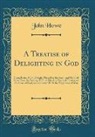 John Howe - A Treatise of Delighting in God