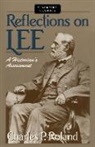 Charles Roland, Charles P Roland, Charles P. Roland - Reflections on Lee
